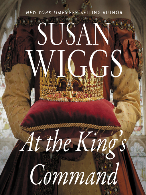 Title details for At the King's Command by Susan Wiggs - Available